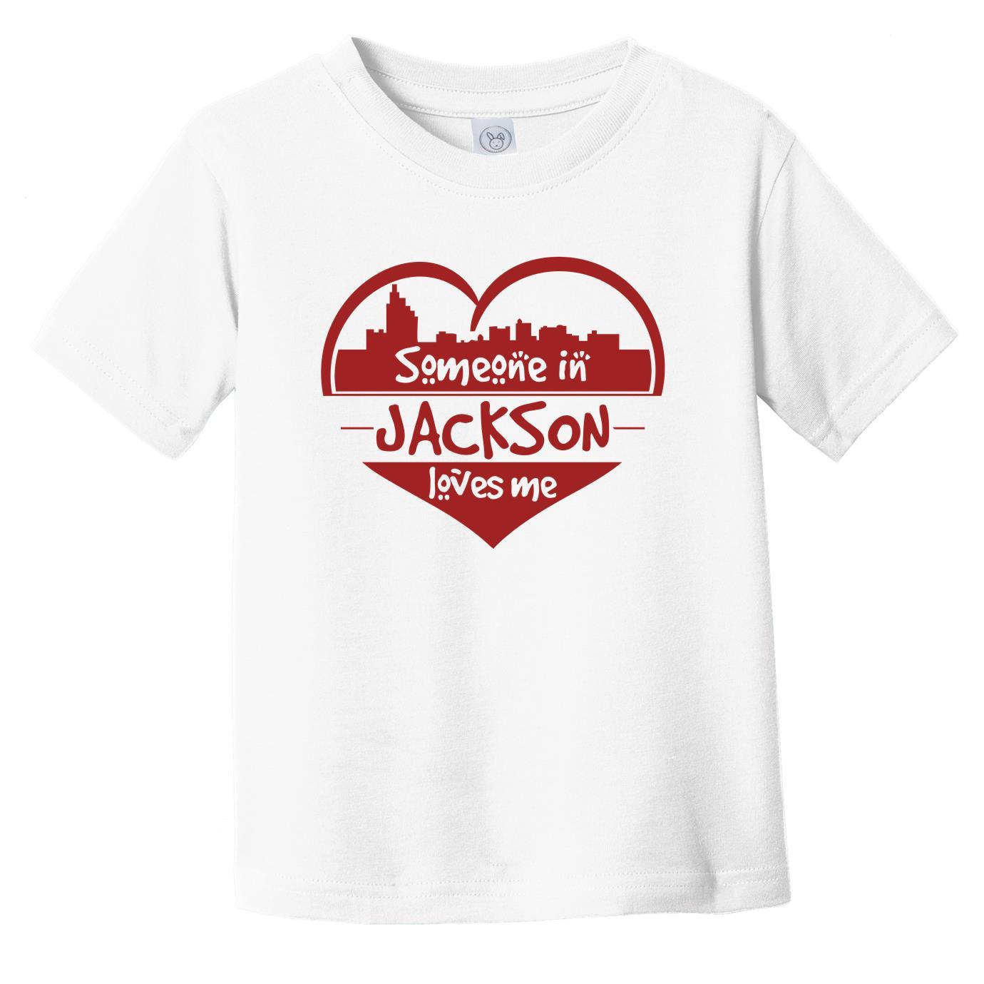 Someone in Jackson Loves Me Jackson Mississippi Skyline Heart Infant Toddler T-Shirt
