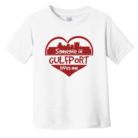 Someone in Gulfport Loves Me Gulfport Mississippi Skyline Heart Infant Toddler T-Shirt