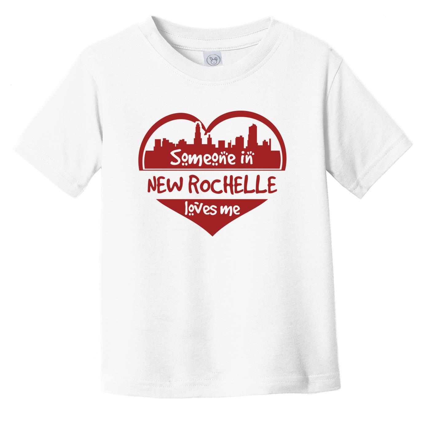 Someone in New Rochelle Loves Me New Rochelle New York Skyline Heart Infant Toddler T-Shirt