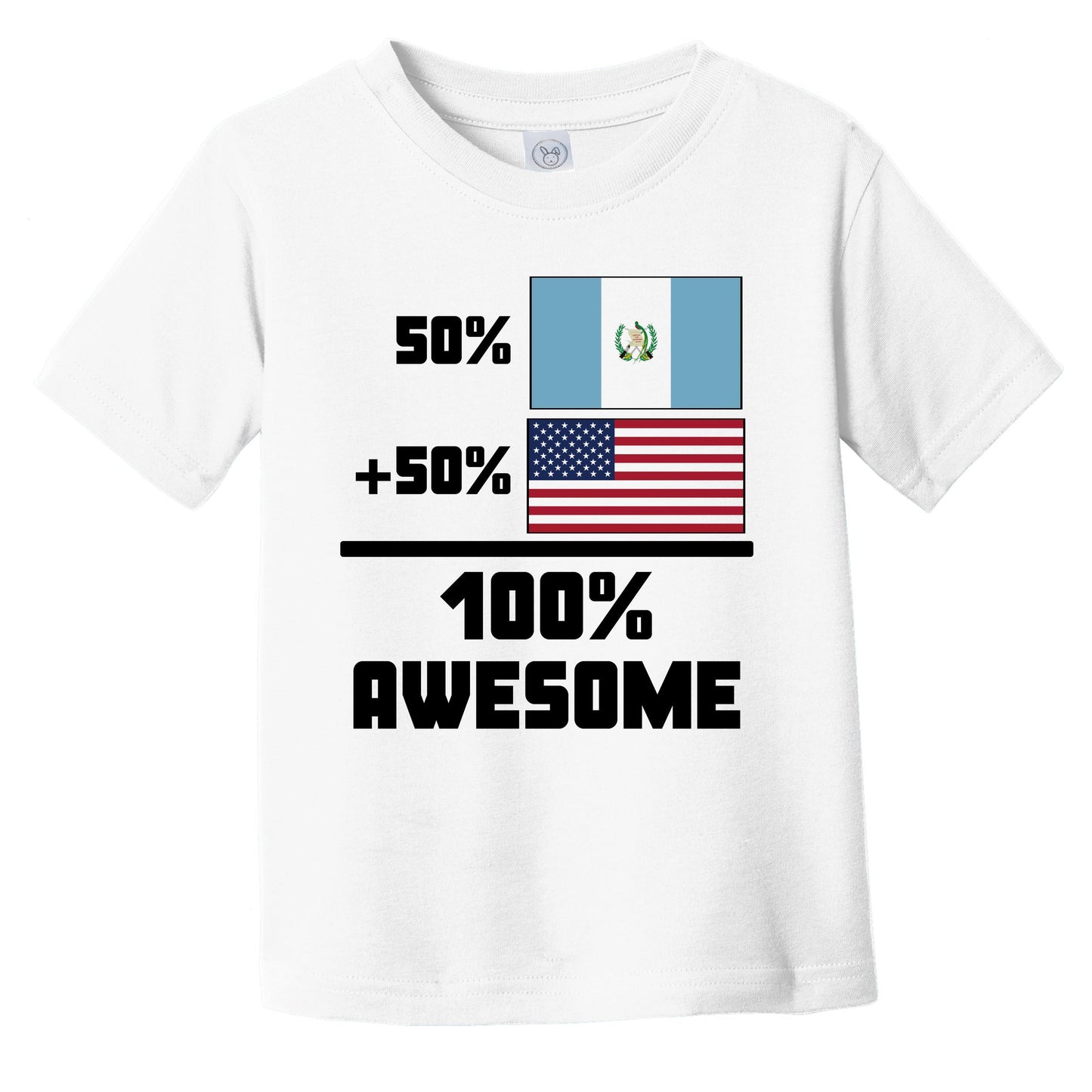 50% Guatemalan 50% American 100% Awesome Funny Flag Infant Toddler T-Shirt
