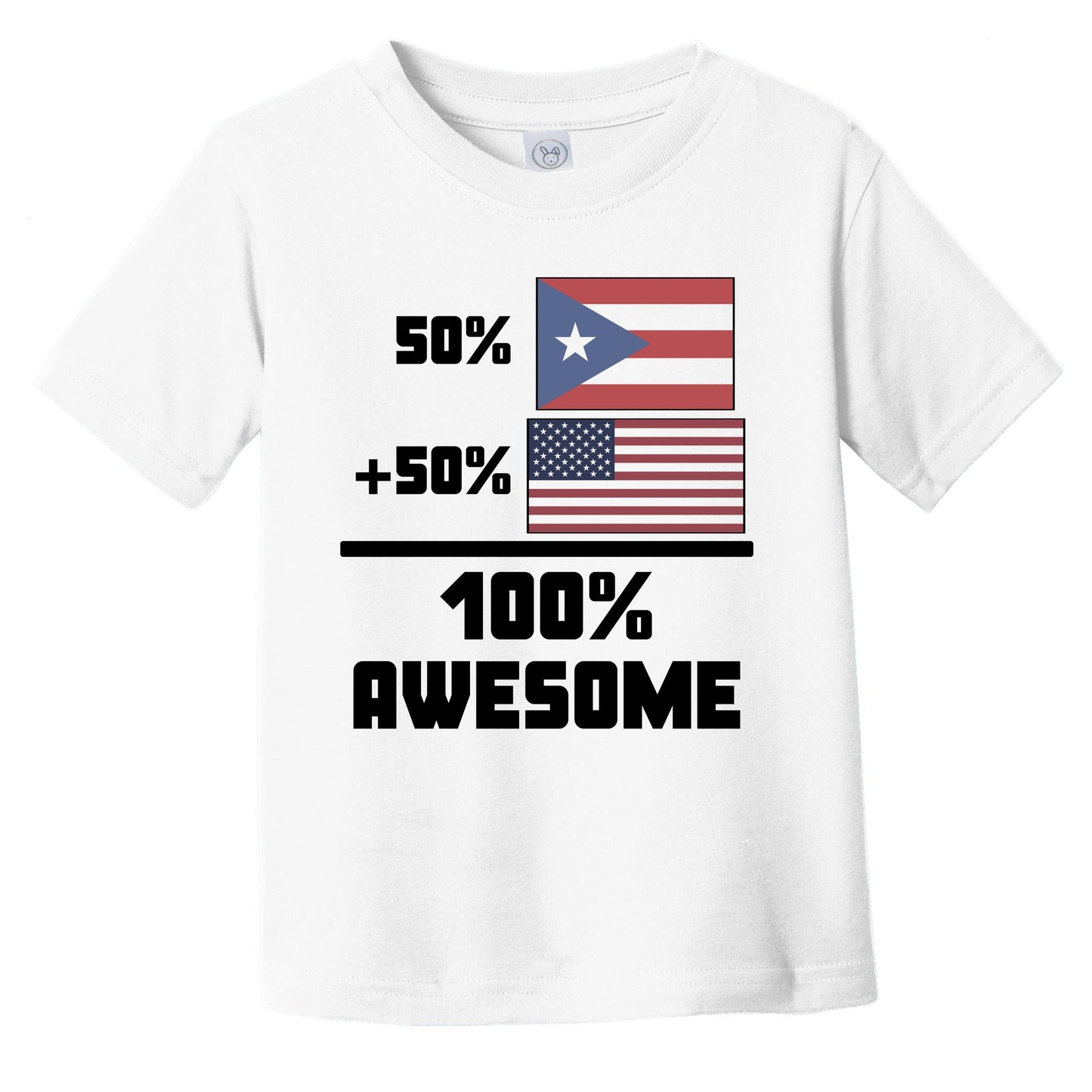 50% Puerto Rican 50% American 100% Awesome Funny Flag Infant Toddler T-Shirt
