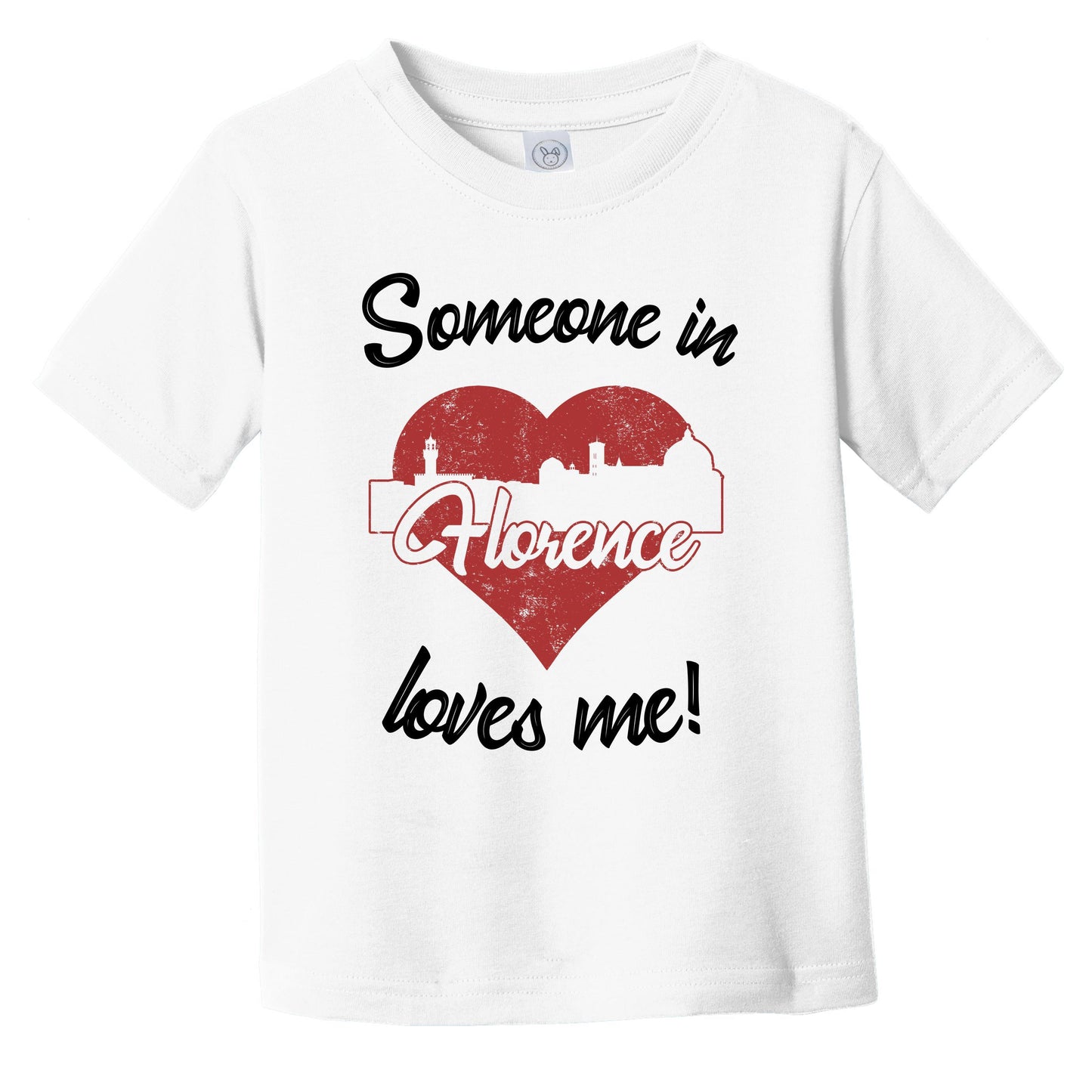 Someone In Florence Loves Me Red Heart Skyline Infant Toddler T-Shirt