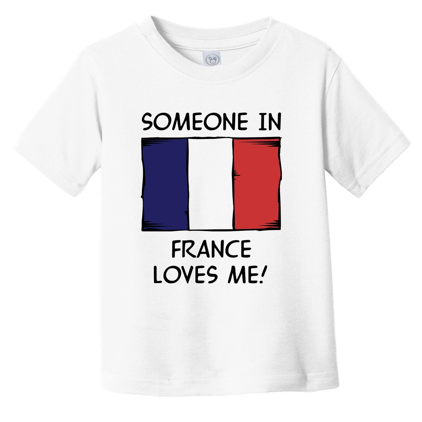 Someone In France Loves Me French Flag Infant Toddler T-Shirt