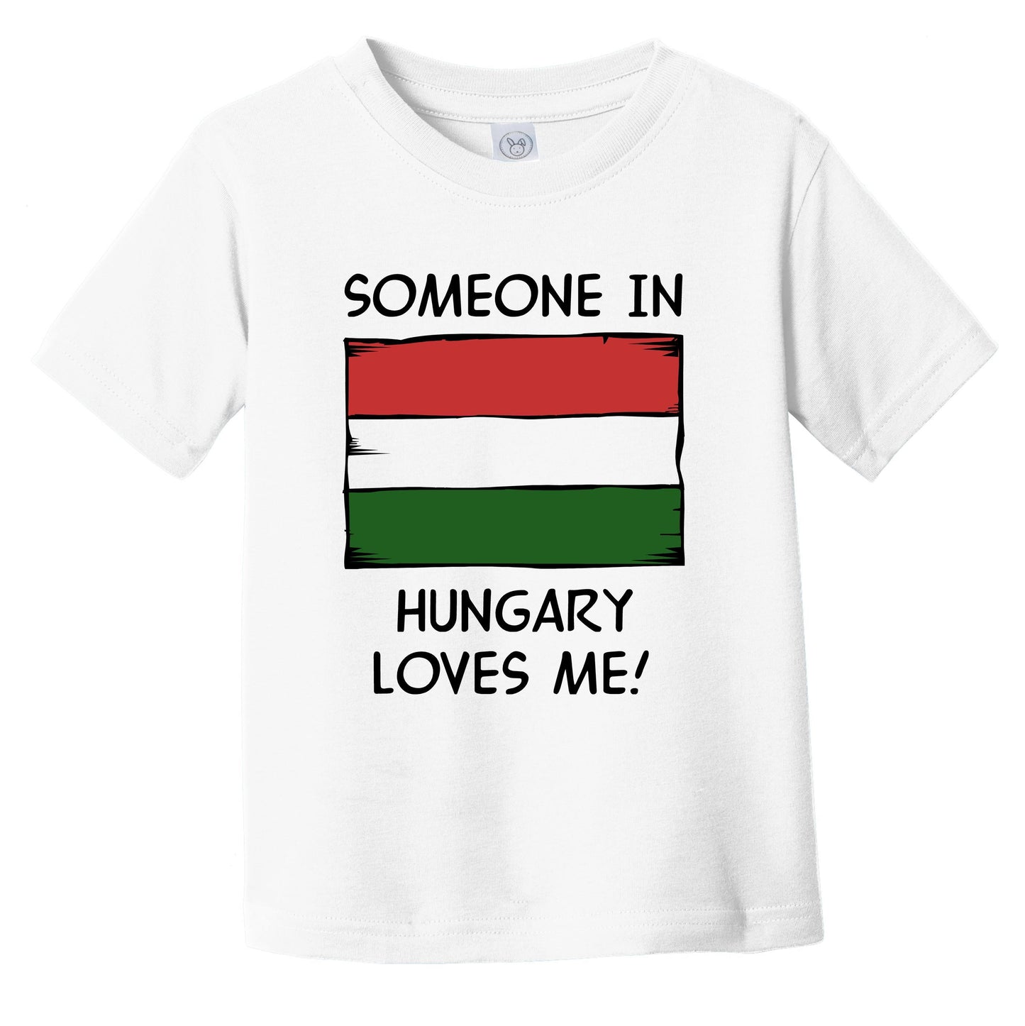 Someone In Hungary Loves Me Hungarian Flag Infant Toddler T-Shirt