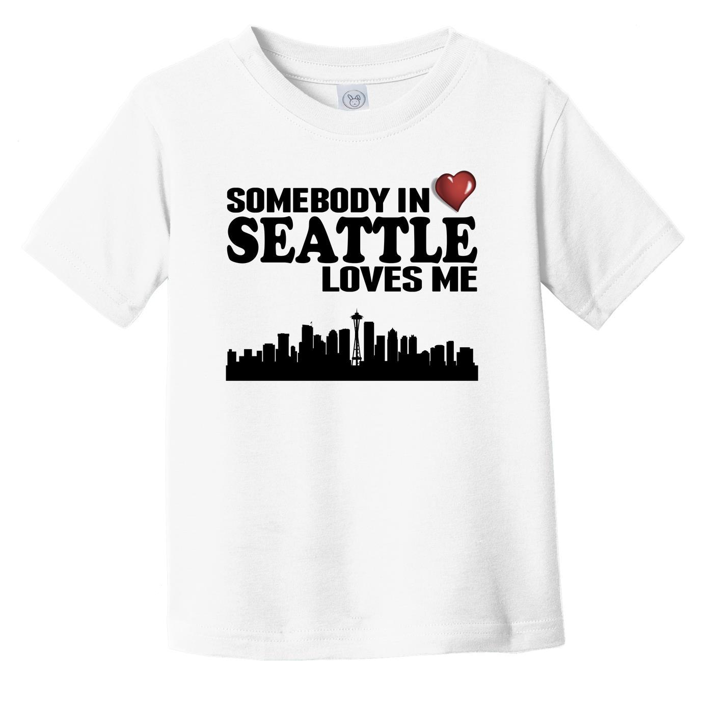 Somebody In Seattle Loves Me Infant Toddler T-Shirt
