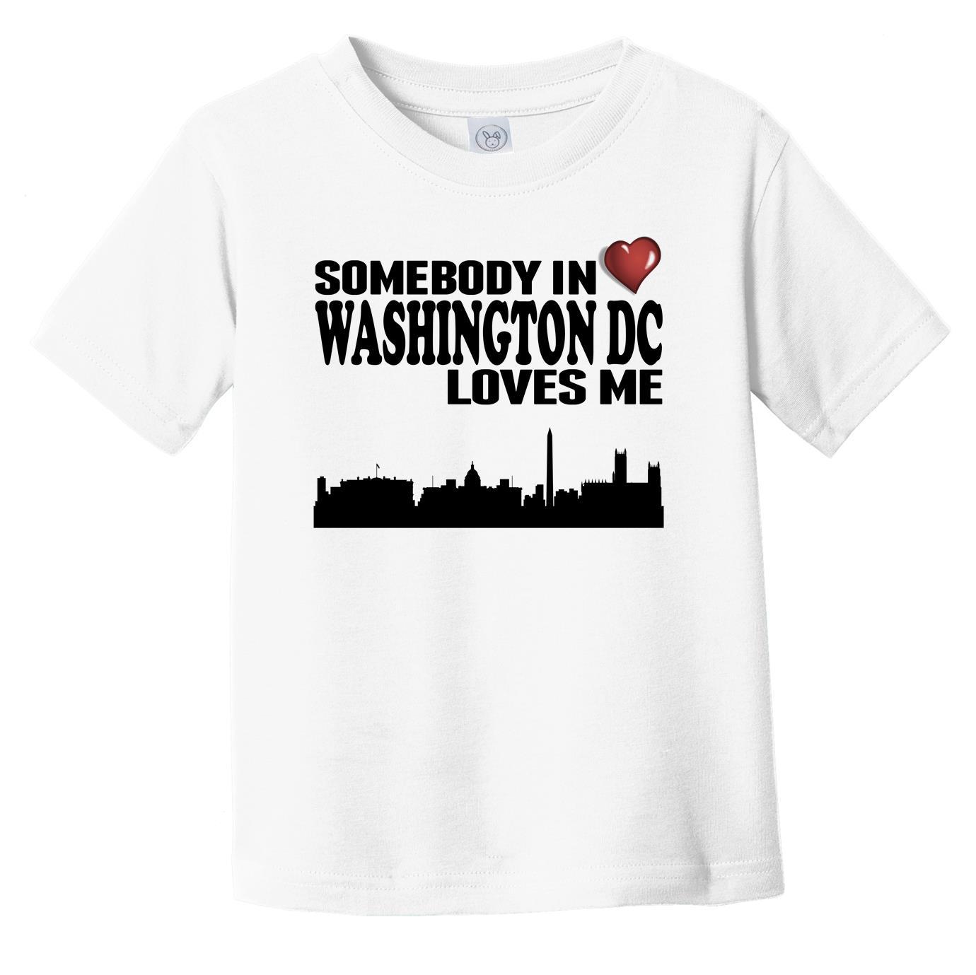 Somebody In Washington DC Loves Me Infant Toddler T-Shirt