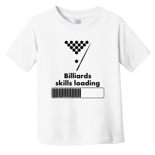 Billiards Skills Loading Funny Pool Infant Toddler T-Shirt