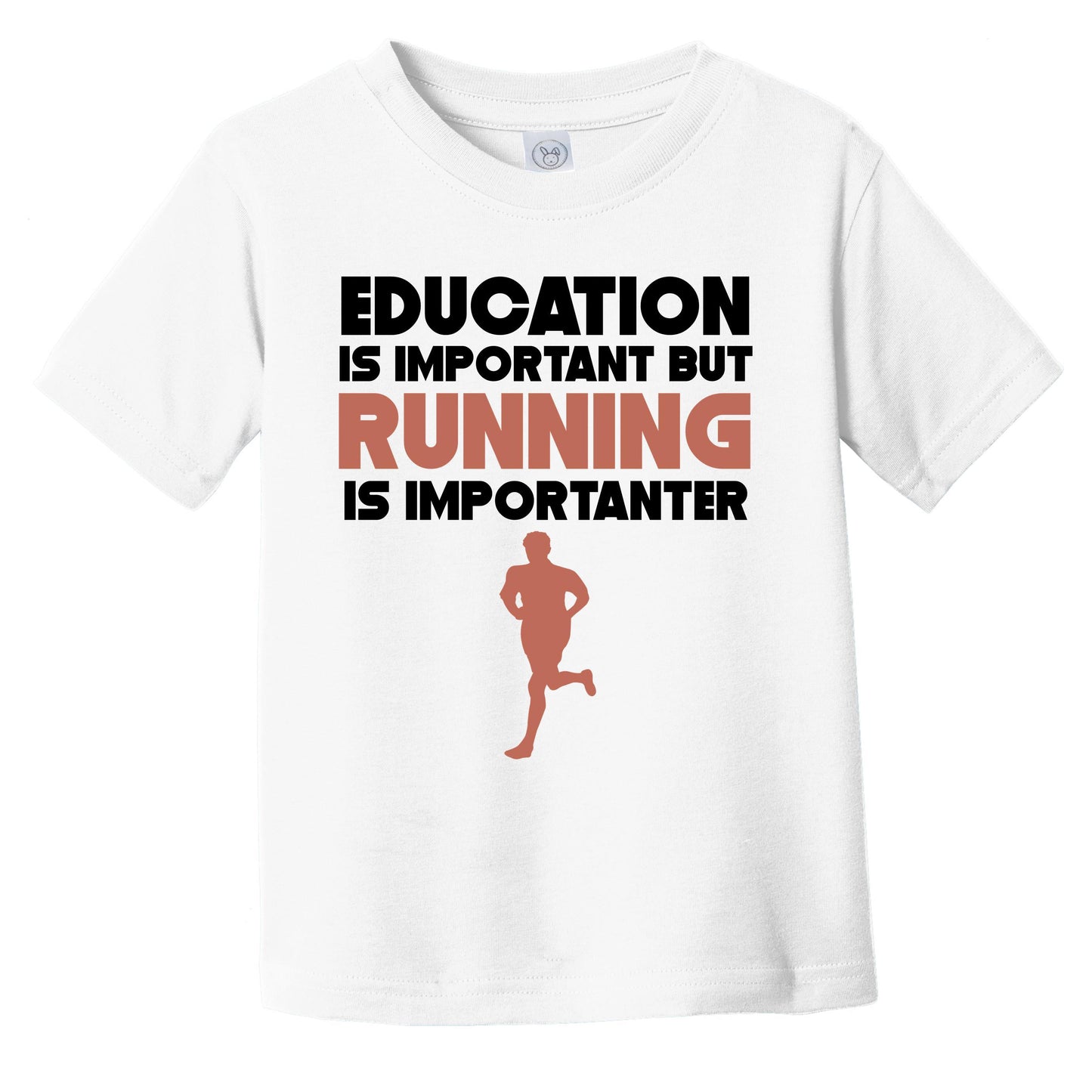 Education Is Important But Running Is Importanter Funny Infant Toddler T-Shirt