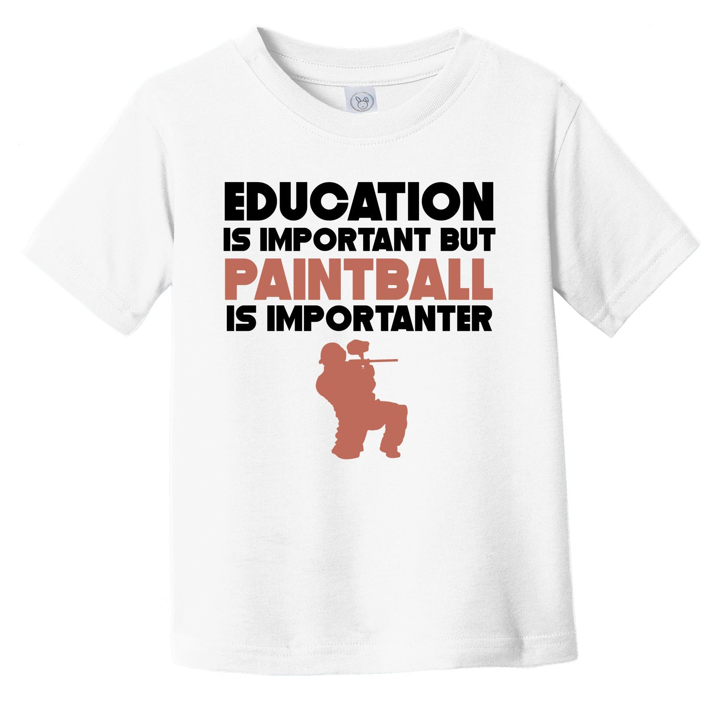 Education Is Important But Paintball Is Importanter Funny Infant Toddler T-Shirt