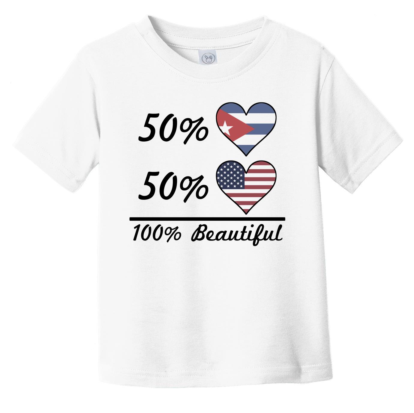 50% Cuban 50% American 100% Beautiful Cuba Flag Heart Infant Toddler T-Shirt