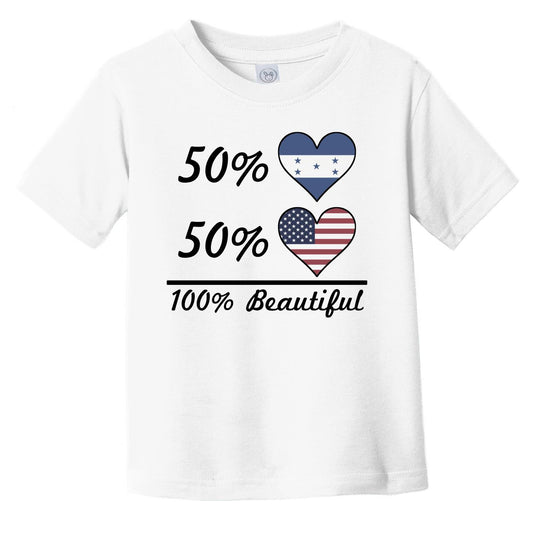 50% Honduran 50% American 100% Beautiful Honduras Flag Heart Infant Toddler T-Shirt