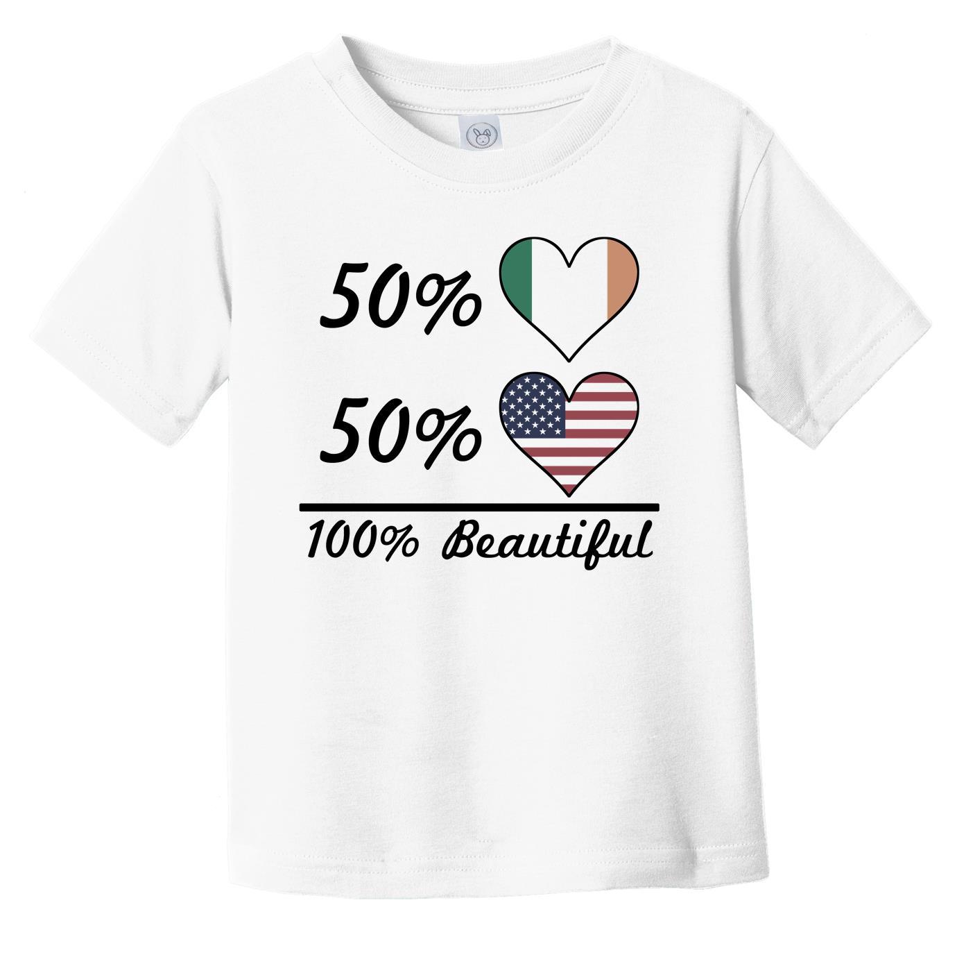 50% Irish 50% American 100% Beautiful Ireland Flag Heart Infant Toddler T-Shirt