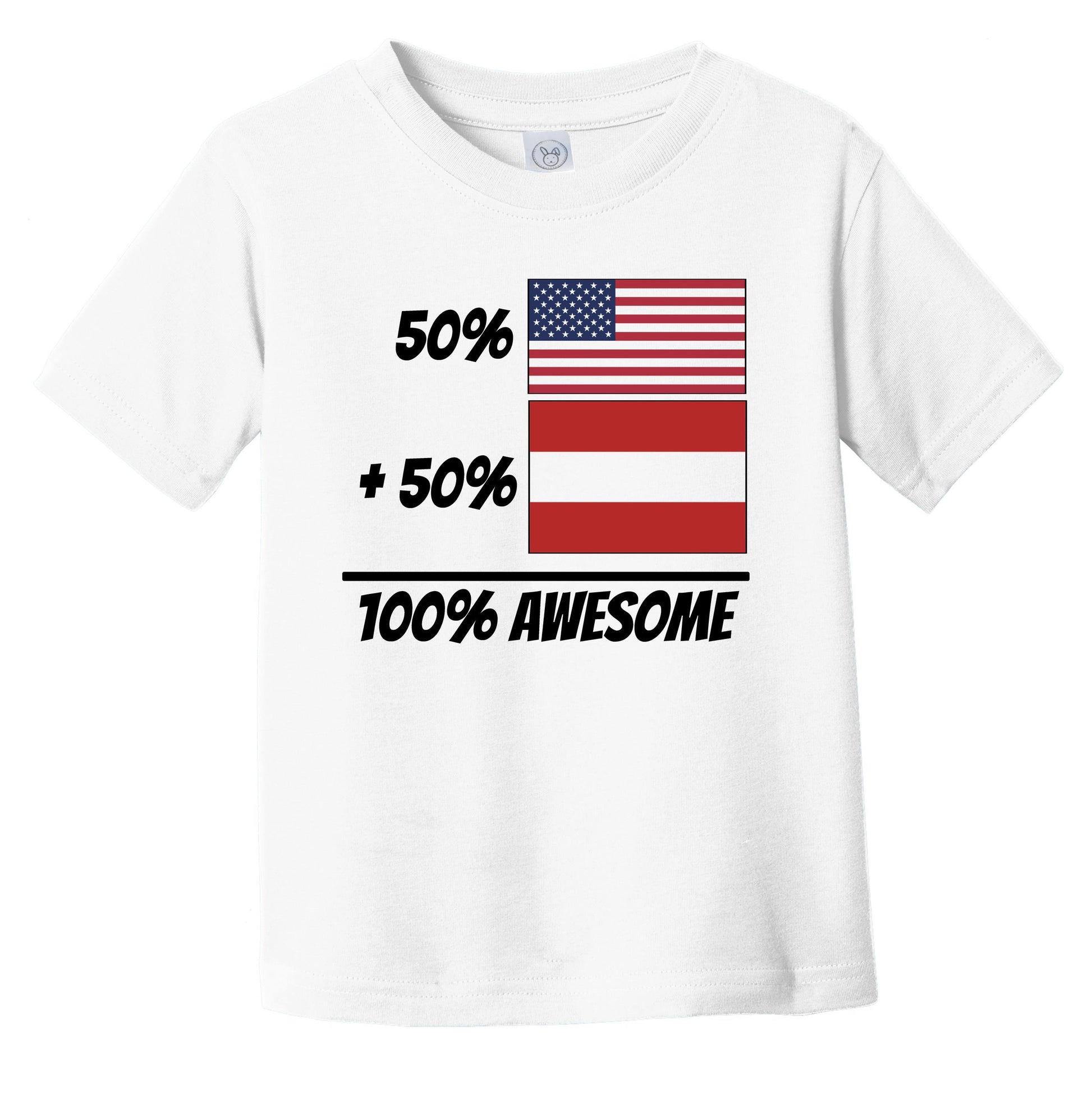 50% American Plus 50% Austrian Equals 100% Awesome Cute Austria Flag Infant Toddler T-Shirt