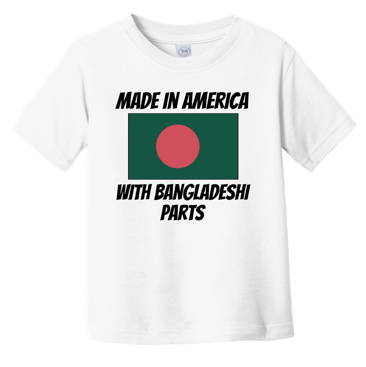 Made In America With Bangladeshi Parts Bangladesh Flag Funny Infant Toddler T-Shirt