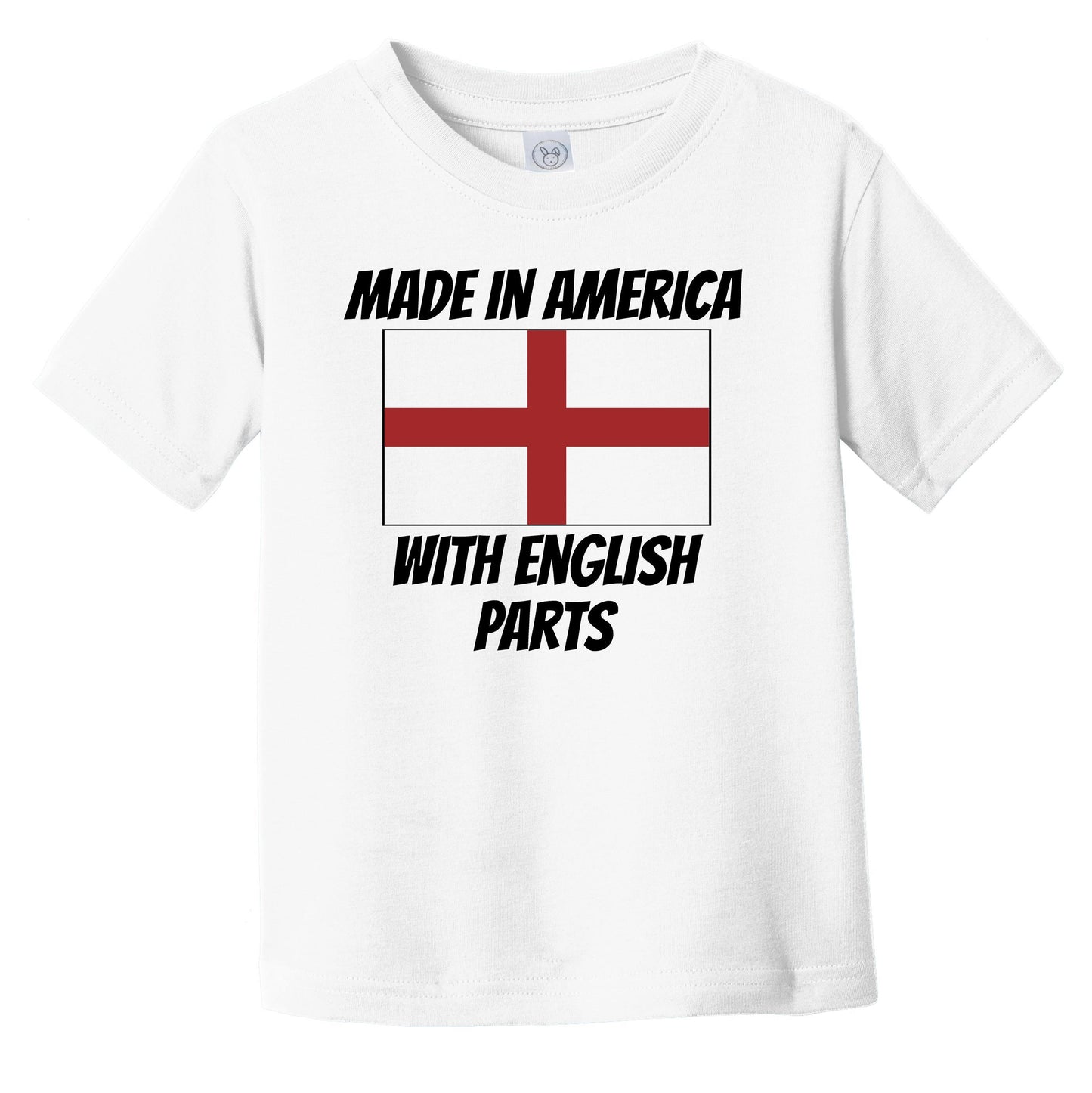 Made In America With English Parts England Flag Funny Infant Toddler T-Shirt