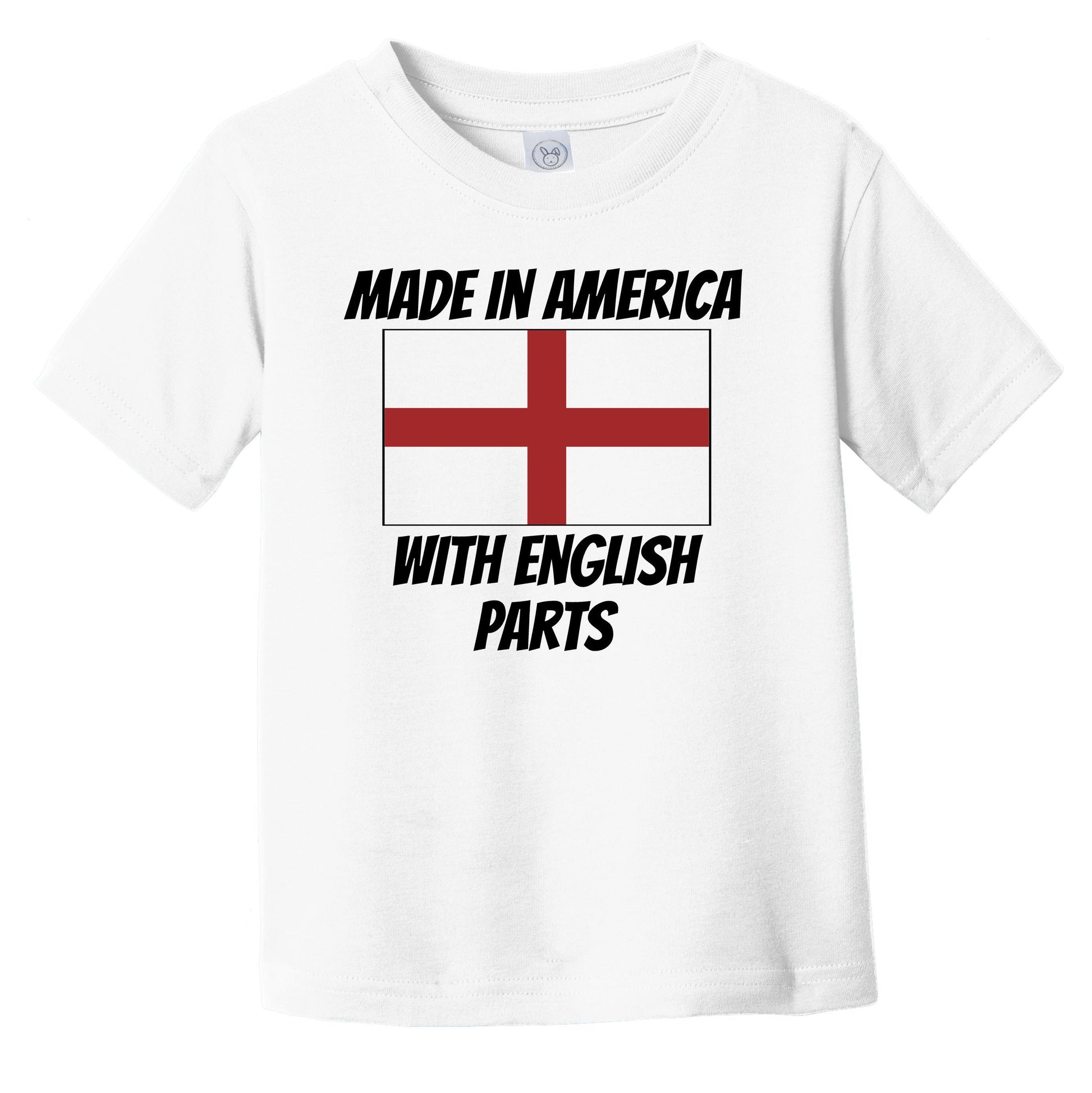 Made In America With English Parts England Flag Funny Infant Toddler T-Shirt