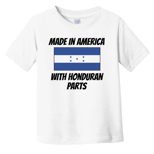 Made In America With Honduran Parts Honduras Flag Funny Infant Toddler T-Shirt