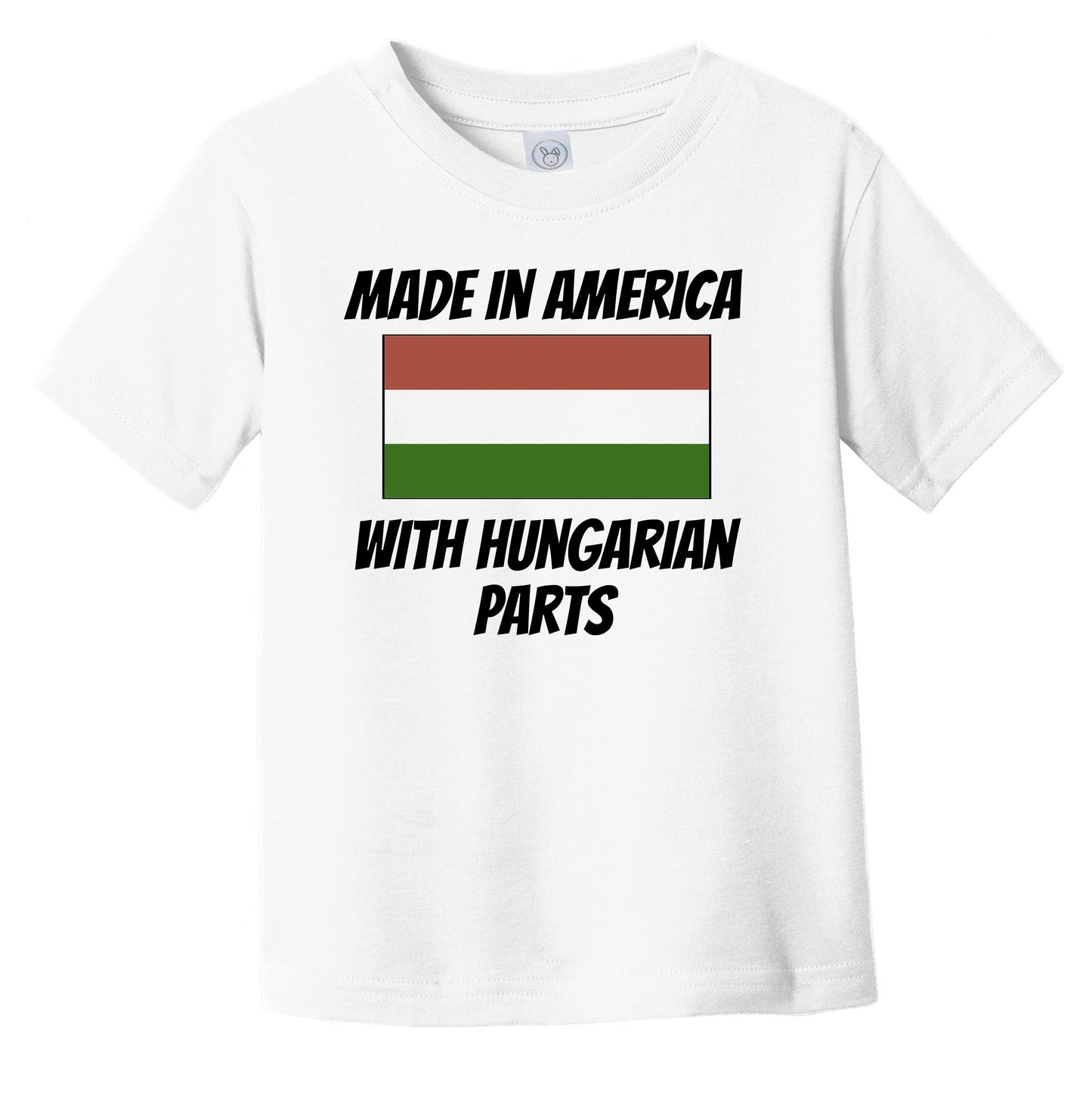 Made In America With Hungarian Parts Hungary Flag Funny Infant Toddler T-Shirt