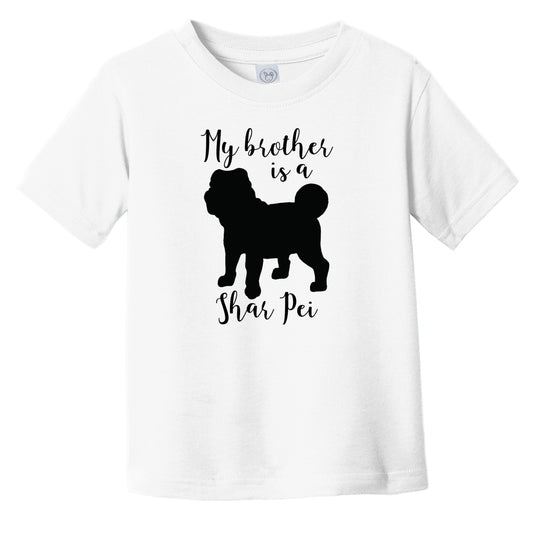 My Brother Is A Shar Pei Cute Dog Silhouette Infant Toddler T-Shirt