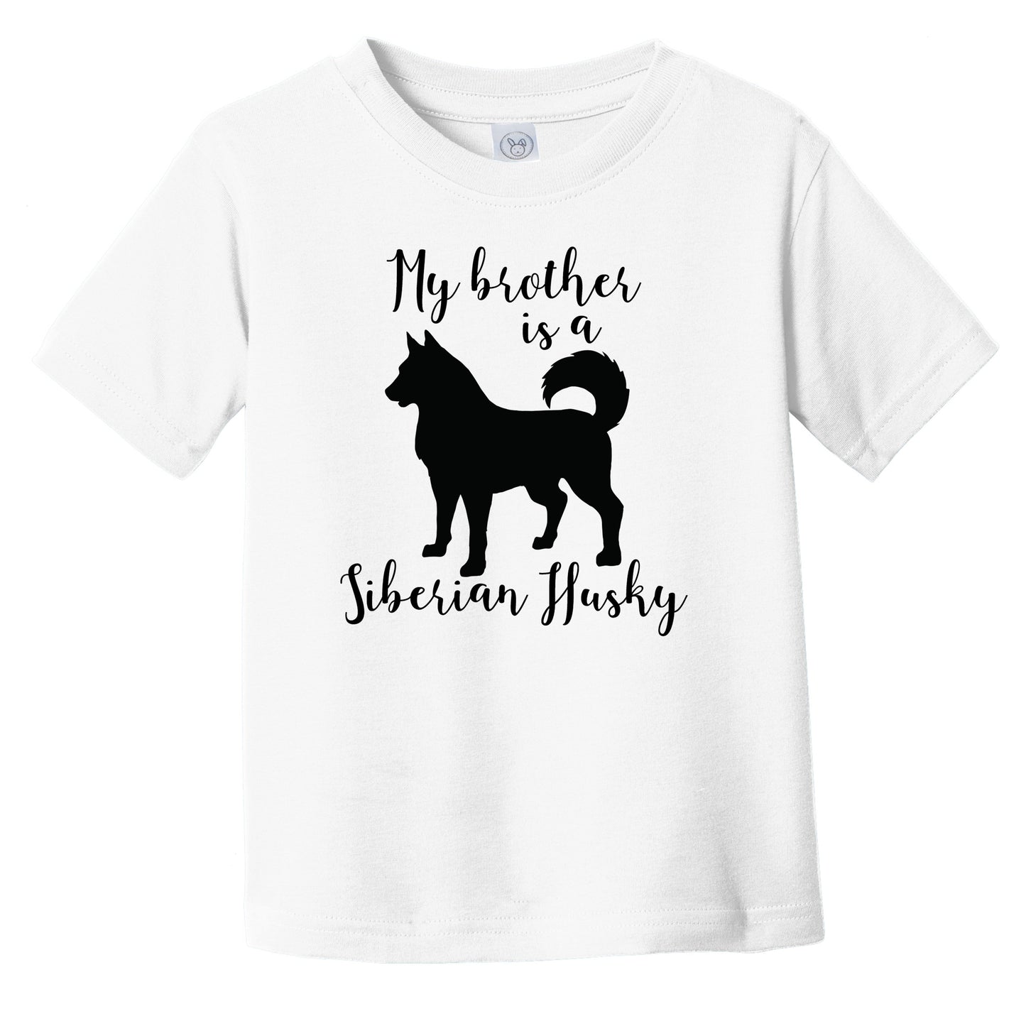 My Brother Is A Siberian Husky Cute Dog Silhouette Infant Toddler T-Shirt