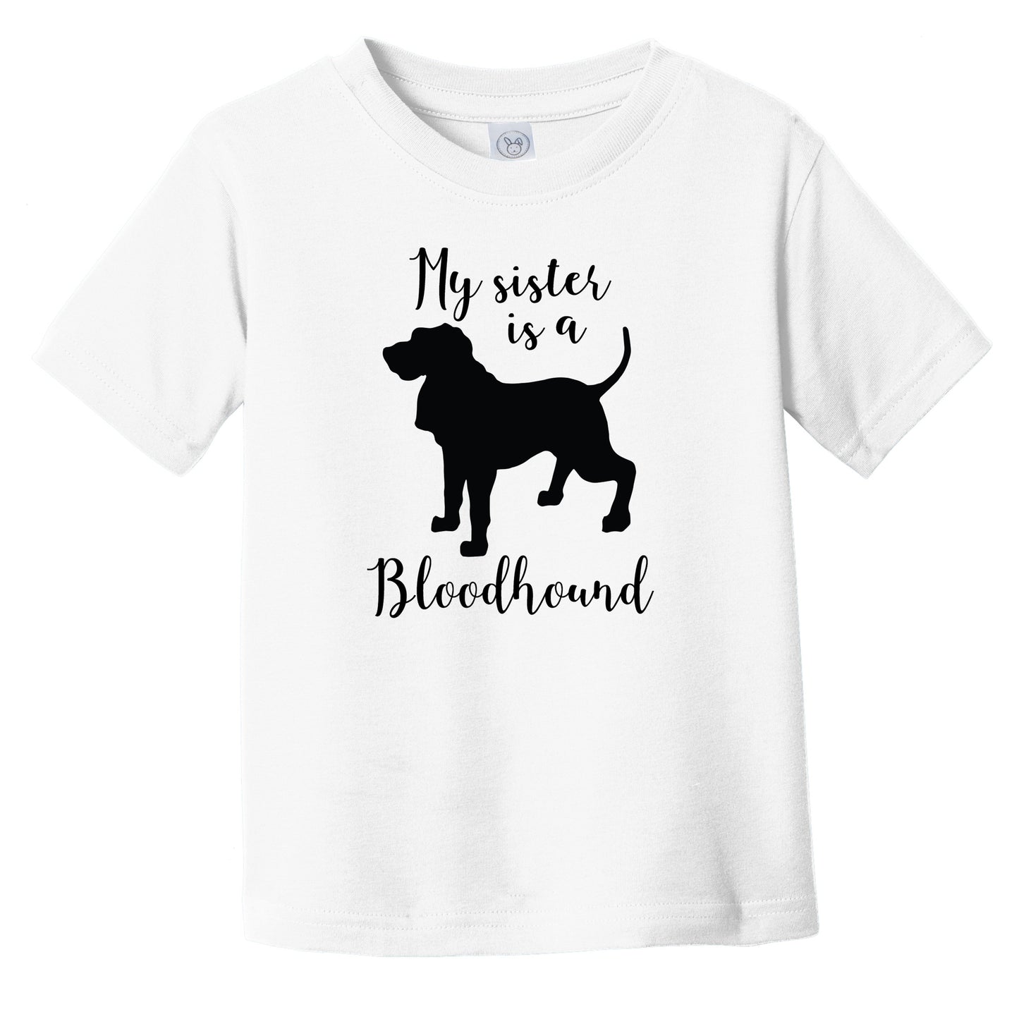 My Sister Is A Bloodhound Cute Dog Silhouette Infant Toddler T-Shirt