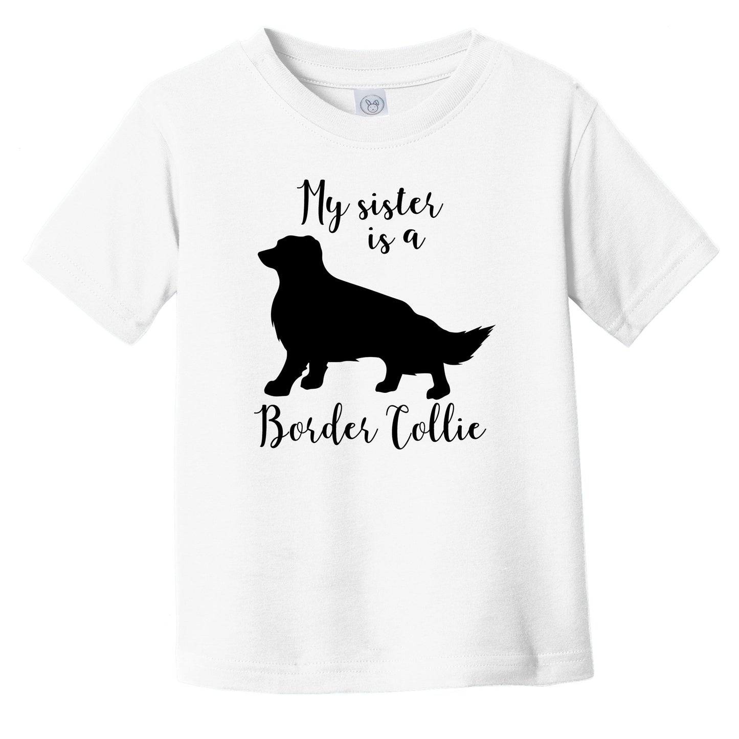 My Sister Is A Border Collie Cute Dog Silhouette Infant Toddler T-Shirt
