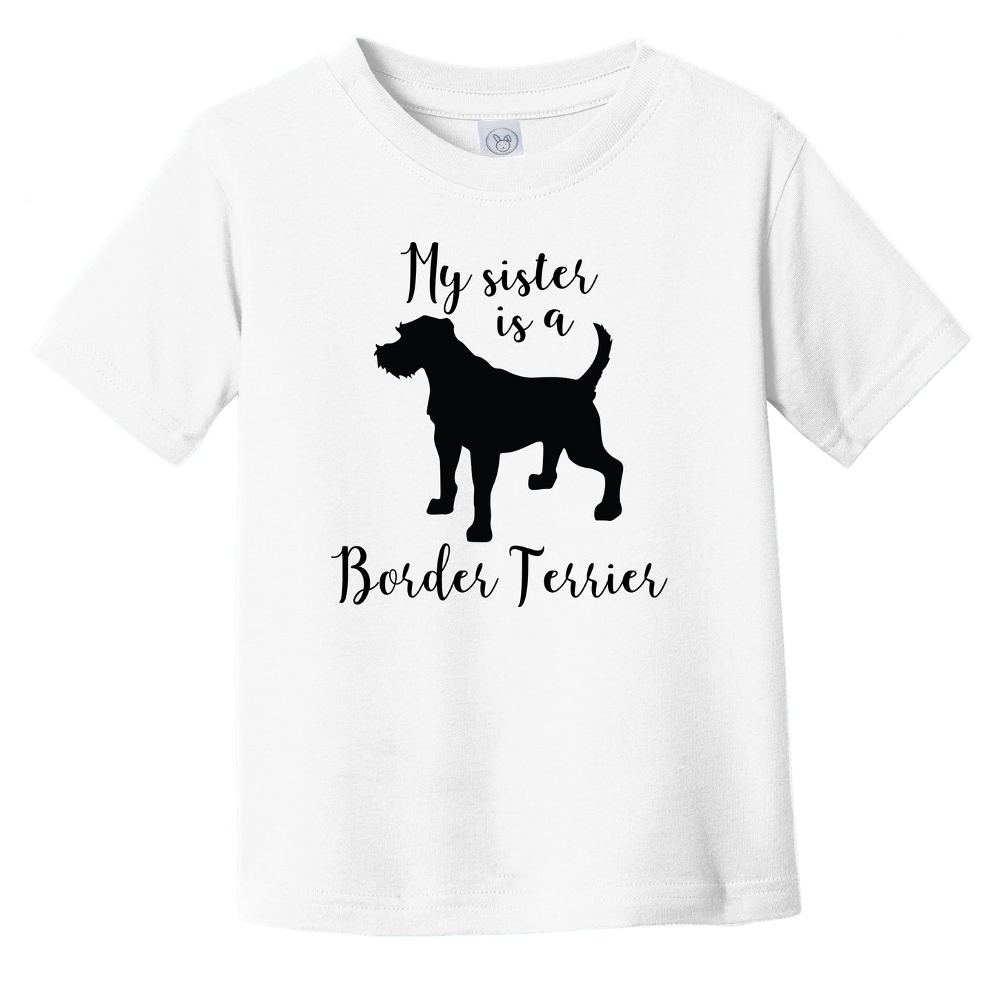 My Sister Is A Border Terrier Cute Dog Silhouette Infant Toddler T-Shirt