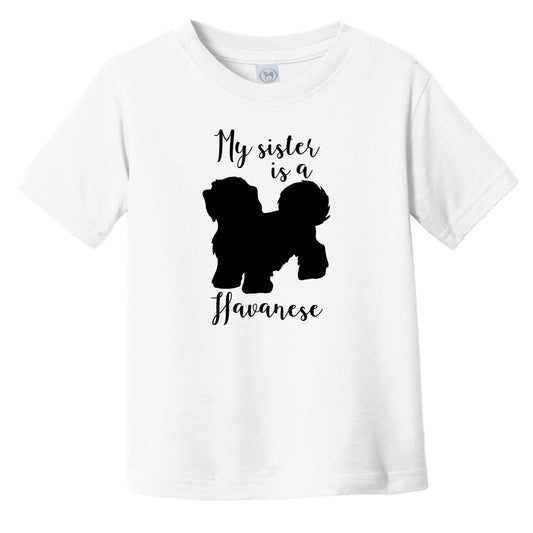 My Sister Is A Havanese Cute Dog Silhouette Infant Toddler T-Shirt