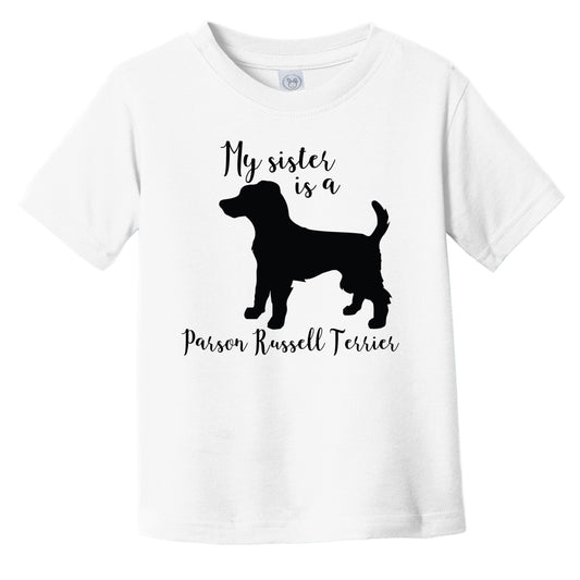 My Sister Is A Parson Russell Terrier Cute Dog Silhouette Infant Toddler T-Shirt