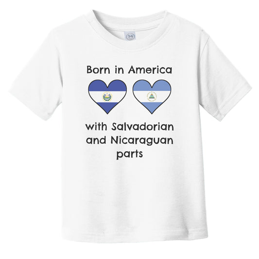 Born In America With Salvadorian and Nicaraguan Parts Funny El Salvador Nicaragua Flags Infant Toddler T-Shirt