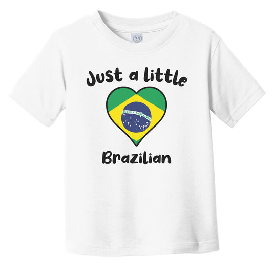 Just A Little Brazilian Cute Brazil Flag Heart Infant Toddler T-Shirt
