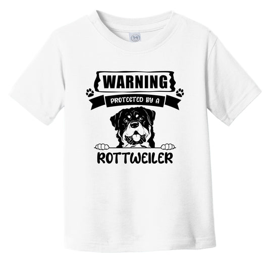 Warning Protected By A Rottweiler Funny Cute Dog Breed Infant Toddler T-Shirt