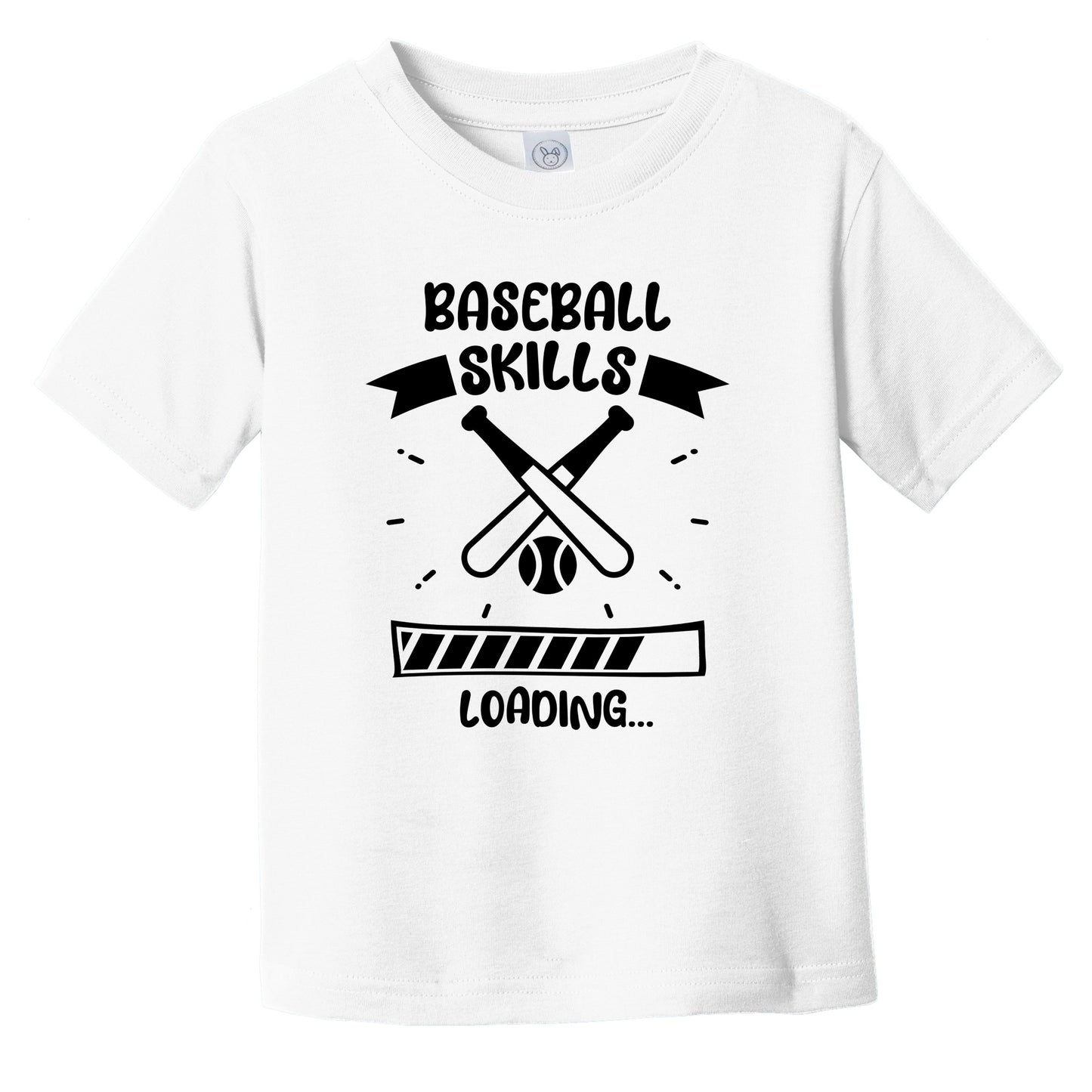 Baseball Skills Loading Funny Baseball Infant Toddler T-Shirt