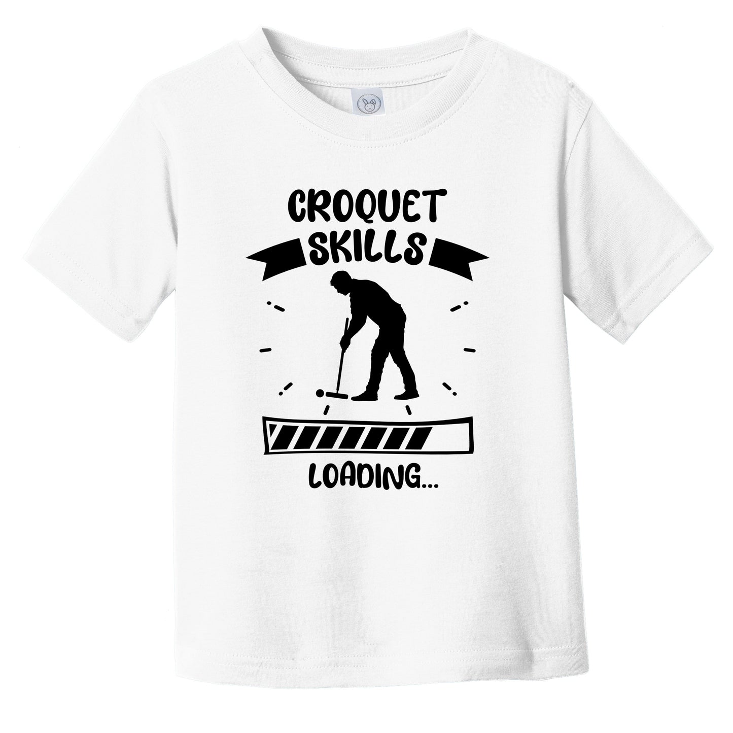 Croquet Skills Loading Funny Croquet Infant Toddler T-Shirt