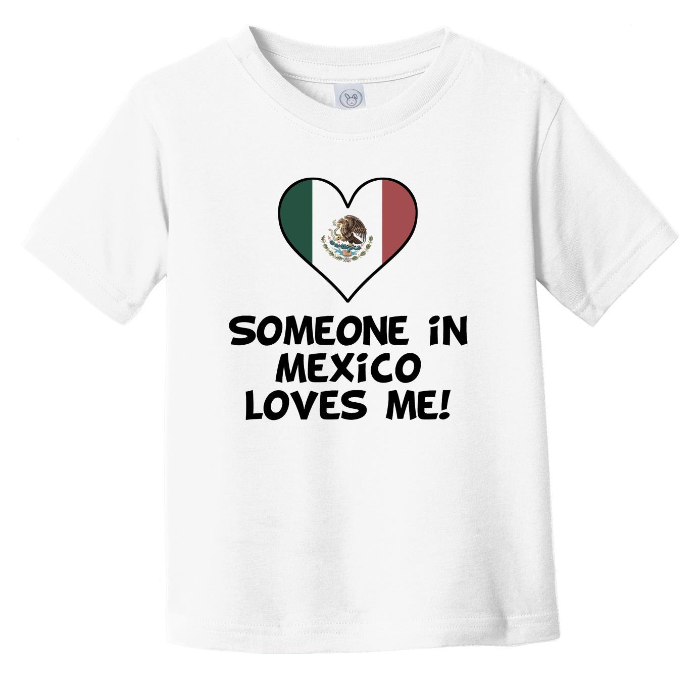 Someone In Mexico Loves Me Mexican Flag Heart Infant Toddler T-Shirt