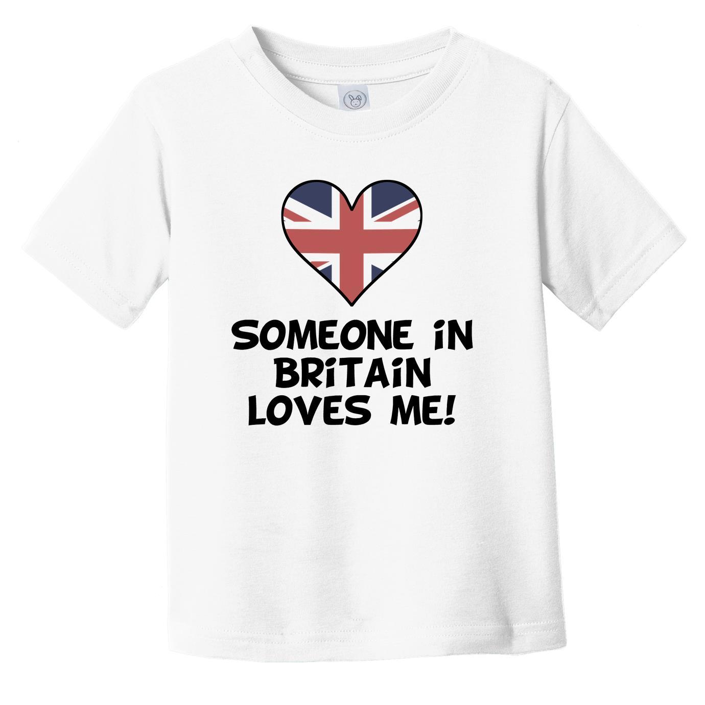 Someone In Britain Loves Me British Flag Heart Infant Toddler T-Shirt
