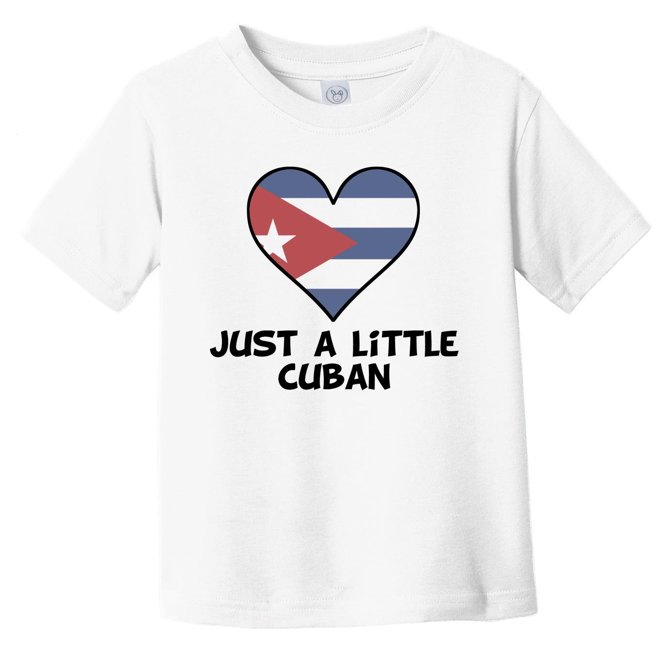 Just A Little Cuban T-Shirt - Funny Cuba Flag Infant Toddler Shirt