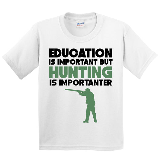 Education Is Important But Hunting Is Importanter Funny T-Shirt