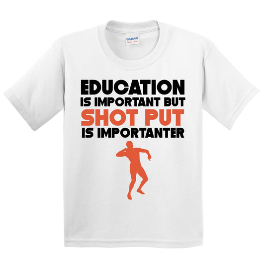 Education Is Important But Shot Put Is Importanter Funny T-Shirt