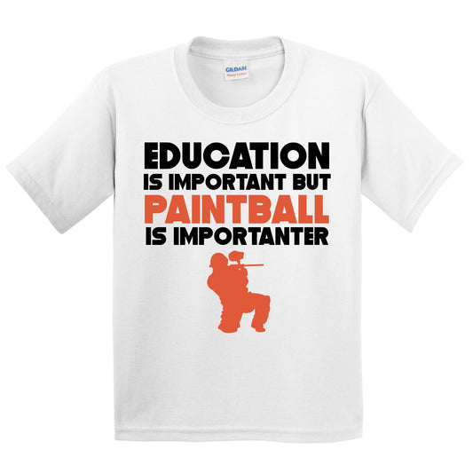 Education Is Important But Paintball Is Importanter Funny T-Shirt