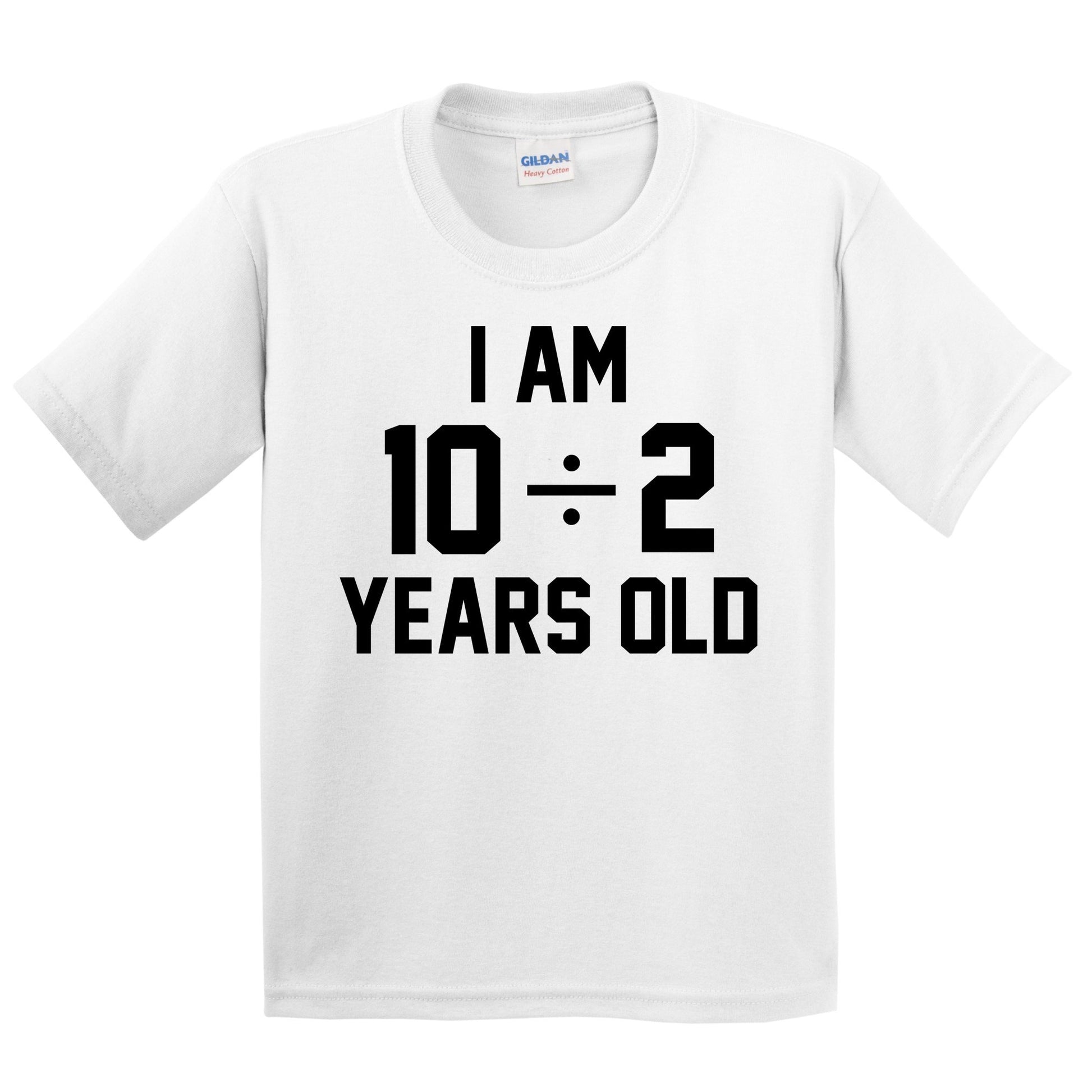 I Am 10 Divided By 2 5th Birthday Math Kids Shirt
