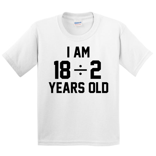 I Am 18 Divided By 2 9th Birthday Math Kids Shirt