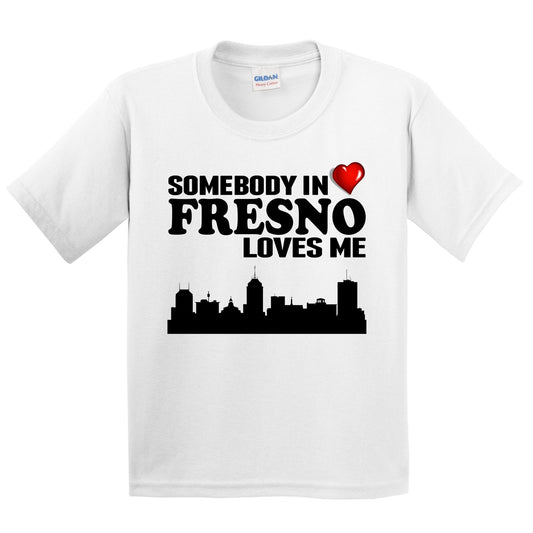 Somebody In Fresno Loves Me Kids Youth T-Shirt