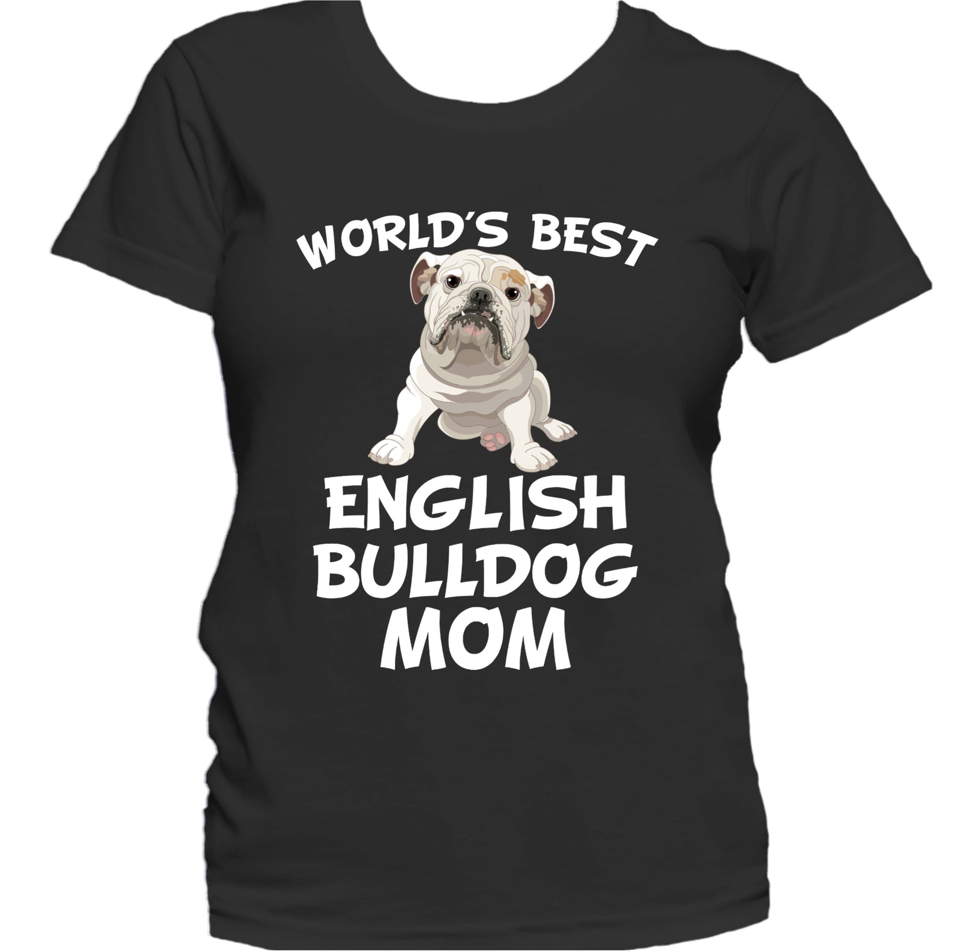 World's Best English Bulldog Mom Dog Owner Women's T-Shirt