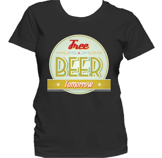 Free Beer Tomorrow Classic Funny Bartender Women's T-Shirt
