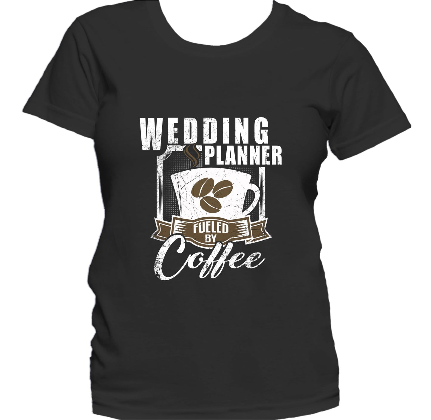 Wedding Planner Fueled By Coffee Funny Women's T-Shirt