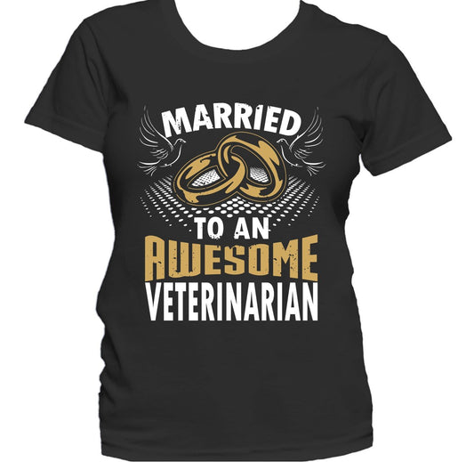 Married To An Awesome Veterinarian Women's T-Shirt