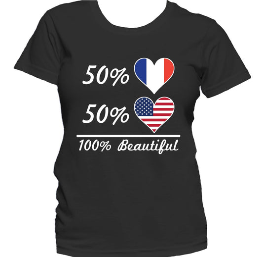 50% French 50% American 100% Beautiful Women's T-Shirt