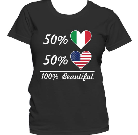 50% Italian 50% American 100% Beautiful Women's T-Shirt