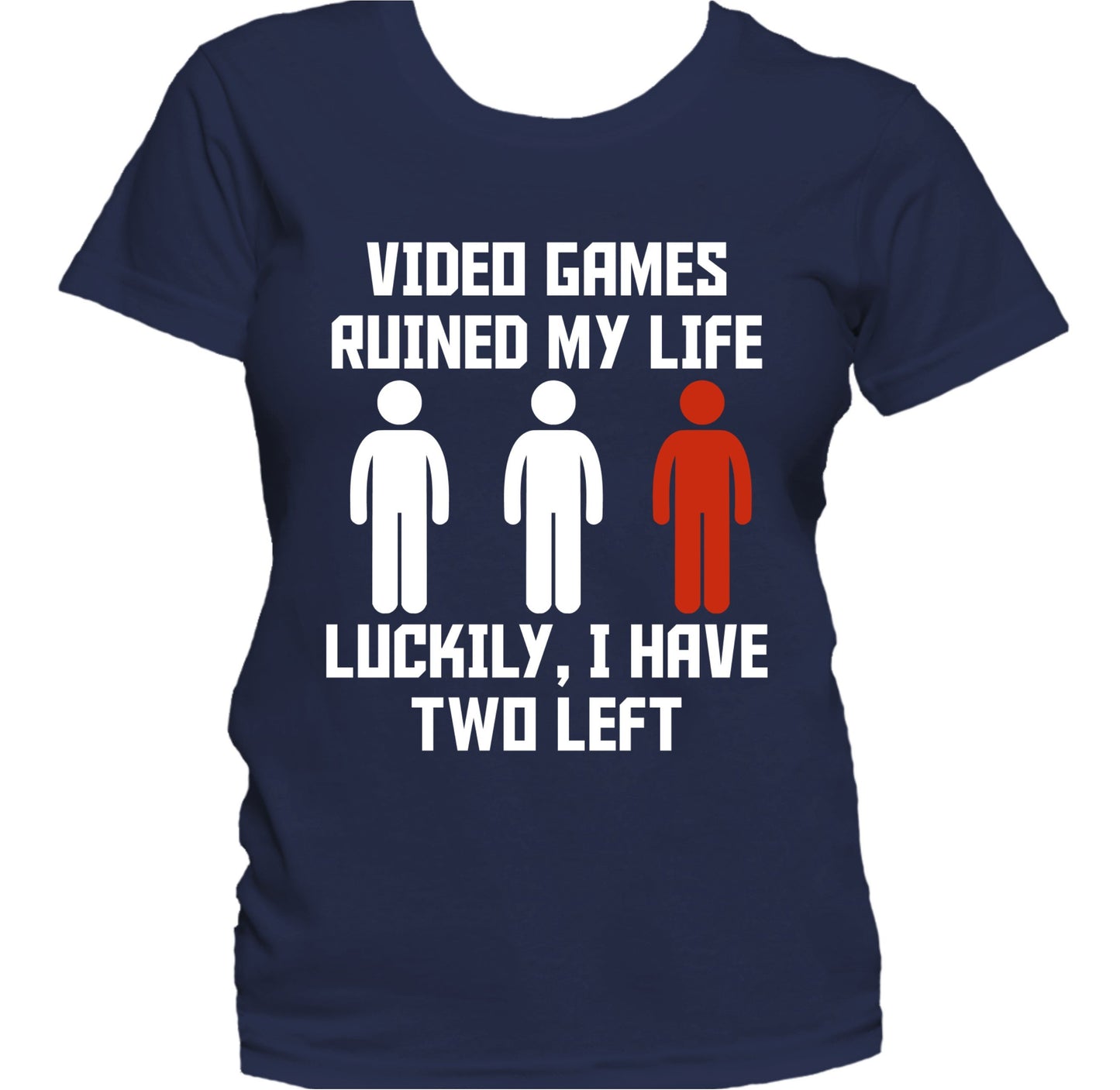 Video Games Ruined My Life I Have Two Left Funny Gamer Women's T-Shirt